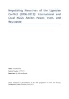 Negotiating Narratives of the Ugandan Conflict (2006-2015): International and Local NGOs Amidst Power, Truth, and Resistance