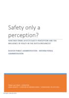 Safety only a perception? Whether crime affects safety perception and the influence of policy in the Dutch provinces?