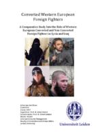 Converted Western European Foreign Fighters: A Comparative Study into the Role of Western European Converted and Non-Converted Foreign Fighters in Syria and Iraq