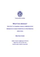 What’s in a Message? The effect of framing change communication messages on change resistance in professional employees