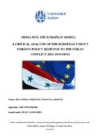 Mediating the European Model: A critical analysis of the European Union's foreign policy response to the Syrian conflict (2011-ongoing)