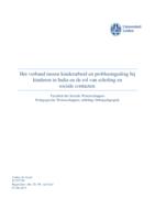 Het verband tussen kinderarbeid en probleemgedrag bij kinderen in India en de rol van scholing en sociale contacten.