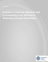 In Quest of Meaining: Narrative and (Un)reliability in Ian McEwan's Enduring Love and Atonement
