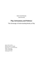 Play, Seriousness, and Violence: the Advantage of Understanding Reality in Terms of Play