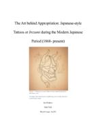 The Art behind Appropriation: Japanese-style Tattoos or Irezumi during the Modern Japanese Period (1868- present)