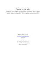 Playing by the rules: Analyzing policy making and regulations surrounding China’s online gaming industry during the 13th Five-Year Plan period (2016-2020)