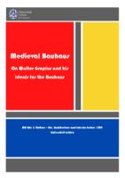 Medieval Bauhaus - On Walter Gropius and his ideals for the Bauhaus