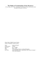 The Politics of Transboundary Water Resources. A Case Study of EU Policy Regarding Transboundary Water Interaction in the Occupied Palestinian Territories.