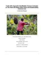 Trade-offs of growth: Smallholder Farmers Inclusion In The Palm Oil Global Value Chain and Sustainability. Indonesia Case