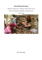 Determining Deviancy Mortuary analysis of a composite burial at the site of El Carril, Dominican Republic, during the Late Ceramic Age