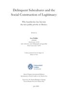 Delinquent Subcultures and the Social Construction of Legitimacy: Why huachicoleo has become the new public priority in Mexico.