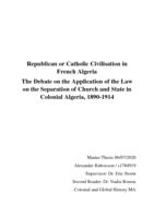 Republican or Catholic Civilisation in French Algeria The Debate on the Application of the Law on the Separation of Church and State in Colonial Algeria, 1890-1914