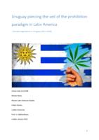 Uruguay piercing the veil of the prohibition paradigm in Latin America: Cannabis legalisation in Uruguay (2012-2019)