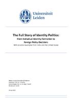 The Full Story of Identity Politics:  From Indivdiual Identity Formation to  Foreign Policy Decisions
