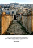 The Role of Cultural Heritage in Development and Underdevelopment; An Analysis of UNESCO and World Bank Policy and Projects in a Middle Eastern Context, with a Case Study of Jerash, Jordan.