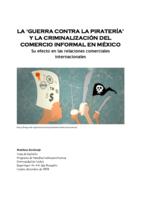 La 'guerra contra la piratería' y la criminalización del comercio informal en México.