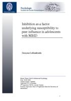Inhibition as a factor  underlying susceptibility to  peer influence in adolescents  with MBID