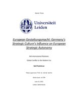 European Gestaltungsmacht: Germany’s Strategic Culture’s Influence on European Strategic Autonomy