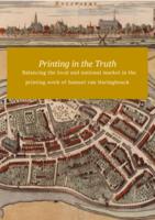 Printing in the Truth: Balancing the local and national market in the printing work of Samuel van Haringhouck