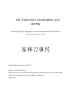 Life Trajectories, Socialization, and Identity: An ethnographic study on the influence of intergenerational relationships in forming a  Chinese identity in Dutch society