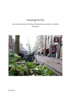 Greening the City Place-making, liveability and feelings of belonging among residents in De Wallen, Amsterdam