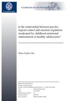 Is the relationship between psychological control and emotion regulation  moderated by childhood emotional  maltreatment in healthy adolescents?