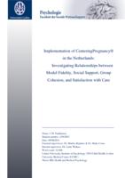 Implementation of CenteringPregnancy®  in the Netherlands: Investigating Relationships between  Model Fidelity, Social Support, Group  Cohesion, and Satisfaction with Care