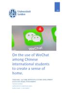 On the use of WeChat  among Chinese  international students  to create a sense of  home