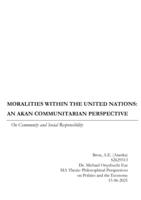 MORALITIES WITHIN THE UNITED NATIONS: AN AKAN COMMUNITARIAN PERSPECTIVE