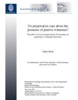 Do perpetrators care about the presence of passive witnesses?