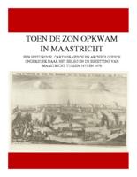 Toen de zon opkwam in Maastricht.