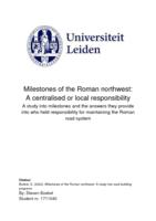 Milestones of the Roman northwest: A centralised or local responsibility
