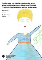 Motherhood and Family Relationships in the Context of Displacement: The Case of Shingali Yazidis in Iraqi Kurdistan and The Netherlands