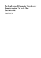 Psychophysics of Cinematic Experience: Transformation Through Film Spectatorship