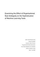 Examining the Effect of Organisational Goal Ambiguity on the Sophistication of Machine Learning Tools