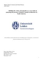 Building the colony: Paramaribo as a case-study in analysing the presence of Dutch Colonial Architecture in South-America.