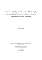 ‘Grandma, why did you have face tattoos?’: Exploring the roles of traditional tattoos in the resistance of Moroccan women under the French Protectorate