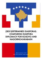(Self-)Determined Diasporas: Comparing Diaspora Diplomacy for Kosovo and Nagorno-Karabakh
