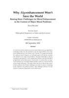Why Algoenhancement Won’t Save the World