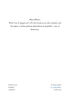 What if we all logged out? A Twitter Analysis on echo-chambers and the impact of online political polarization on the public’s view of democracy.