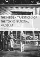 The Hidden Traditions of the Tokyo National Museum
