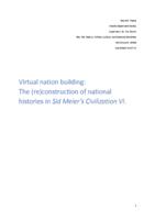 Virtual nation building:  The (re)construction of national histories in Sid Meier’s Civilization VI.