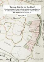 Tussen burcht en kerkhof: Historisch geografisch onderzoek naar grondbezits-verhoudingen en de nederzettingsgeschiedenis van Oud Gastel in Noord-Brabant door middel van GIS (1359-1733)