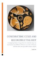 Constructing cities and reconstructing diet. Investigating dietary changes from the Early Iron Age into the Classical and Hellenistic Period at two sites in Thessaly and Macedonia through stable isotope analysis