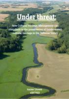 Under threat: How Cultural Heritage Management can contribute to the preservation of (underwater) cultural heritage in the Tollense Valley
