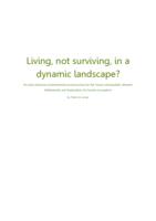 Living, not surviving, in a dynamic landscape?