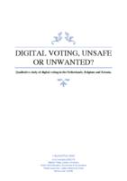 Digital voting, unsafe or unwanted?