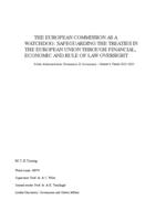 THE EUROPEAN COMMISSION AS A WATCHDOG: SAFEGUARDING THE TREATIES IN THE EUROPEAN UNION THROUGH FINANCIAL, ECONOMIC AND RULE OF LAW OVERSIGHT