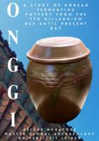 Onggi: A Study of Korean Fermenting Pottery from the 7th Millennium BCE until Present Day