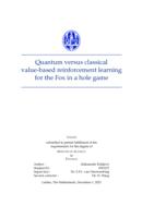 Quantum versus classical value-based reinforcement learning for the Fox in a hole game